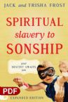 Spiritual Slavery to Spiritual Sonship: Your Destiny Awaits You (E-Book PDF Download  - Expanded Edition) by Jack and Trisha Frost