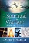 The Spiritual Warfare Answer Book (book) by David Jeremiah