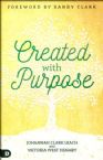 Created with Purpose: Unlocking Your Dreams and Fulfilling the Desires of Your Heart (Book) by Johannah Leach and Victoria Henady