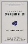 The Art of Communication: Your Competitive Edge (Hardcover Book) by Jim Stovall and Raymond H. Hull