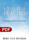 A Vision of Healing (e-Book PDF Download)  by Wendy Fair Waterson