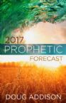 2017 Prophetic Forecast (book) by Doug Addison
