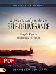 A Practical Guide to Self-Deliverance: Simple Keys to Receiving Freedom(e-Book PDF download) by Dennis Clark and Jen Clark