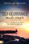 Self-Deliverance Made Simple: Keys to Closing Every Door to the Enemy in Your Life (book) by Dennis Clark and Jen Clark