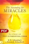 The Anointing for Miracles: How to Partner with God's Supernatural Power (e-book PDF Downlaod) by R.W. Schambach and Donna Schambach
