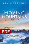 Moving Mountains: Breaking Barriers to Unleash Your Full Potential (e-Book PDF Download) by Kevin Stevens