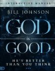 God is Good Study Guide (Book) by: Bill Johnson