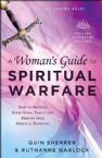 A Woman's Guide to Spiritual Warfare, Revised and Updated Edition (book) by: Quin Sherrer and Ruthanne Garlock