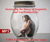 Destroying the Power of Stagnicity and Non-Productivity (MP3 Digital Download Teaching Set) by Jeremy Lopez