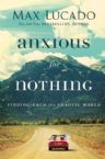 Anxious For Nothing Finding Calm In A Chaotic World(Book) by Max Lucado