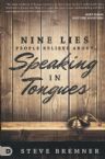 9 Lies People Believe About Speaking in Tongues(Book) by Steve Bremner