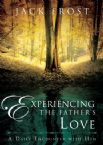 Experiencing the Father's Love: A Daily Encounter with Him(Book) by Jack Frost