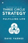 An Introduction to the Three Circle Strategy(Book) by David Yarnes