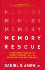 Memory Rescue: Supercharge Your Brain, Reverse Memory Loss, and Remember What Matters Most(book) by Dr. Daniel G. Amen
