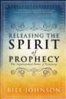 Releasing the Spirit of Prophecy: The Supernatural Power of Testimony(book) by Bill Johnson