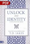 Unlock Your Identity A 90 Day Devotional: Discover Who You Are and Fulfill Your Destiny (PDF Download) by T.D. Jakes