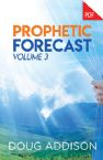 Prophetic Forecast Volume 3 (PDF Download) by Doug Addison
