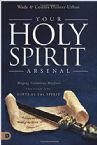 Your Holy Spirit Arsenal: Waging Victorious Warfare Through the Gifts of the Spirit (Book) by Wade Urban and Connie Hunter-Urban