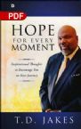 Hope for Every Moment: Inspirational Thoughts to Encourage You on Your Journey (PDF Download) by T.D. Jakes