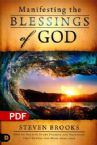 Manifesting the Blessings of God: How to Receive Every Promise and Provision that Heaven has Made Available (PDF Download) by Steven Brooks