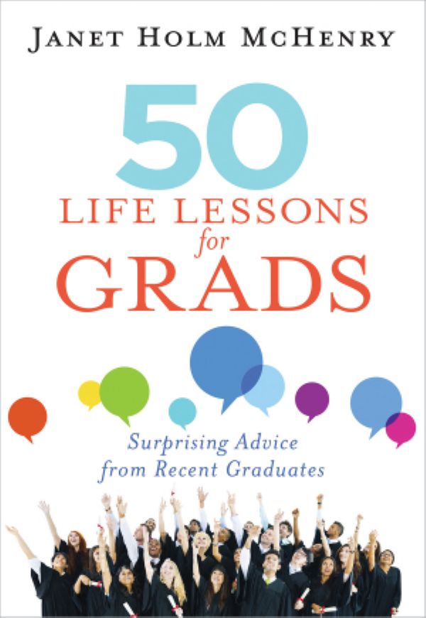 50 Life Lessons For Grads (Book) by Janet Holm Mchenry