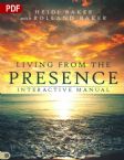 Living from the Presence Interactive Manual: Principles for Walking in the Overflow of God's Supernatural Power (PDF Download) by Heidi Baker