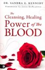 The Cleansing, Healing Power of the Blood (Book) by Sandra Kennedy