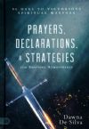 Prayers, Declarations & Strategies for Shifting Atmospheres: 90 Days to Victorious Spiritual Warfare (Book) by Dawna DeSilva