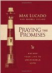 Praying the Promises: Anchor Your Life to Unshakable Hope (Book) by Max Lucado and Andrea Lucado