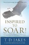 Inspired To Soar! 101 Daily Readings For Building Your Vision (Book) by T.D. Jakes