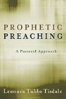 Prophetic Preaching: A Pastoral Approach (Book) by Leonora Tubbs Tisdale