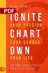Ignite Your Passion, Chart Your Course, Own Your Life: The Three Circle Strategy for a Fulfilling Life (PDF Download) by Dave Yarnes