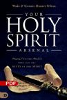 Your Holy Spirit Arsenal: Waging Victorious Warfare Through the Gifts of the Spirit (PDF Download) by Wade and Connie Hunter-Urban