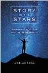 Story in the Stars: Discovering God's Design and Plan for Our Universe (Book) by Joe Amaral