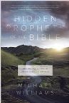 Hidden Prophets of the Bible: Finding the Gospel in Hosea through Malachi (Book) by Michael Williams