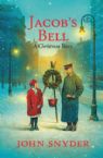 Jacob's Bell: A Christmas Story A Christmas Story (Book) by John Snyder