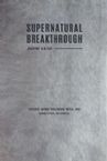Supernatural Breakthrough Journal (Book) by Maldonado Guillerm