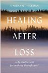 Healing After Loss: Daily Meditations For Working Through Grief (Book) by Martha W. Hickman