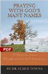 Praying with God's Many Names: 32 Prayers from Thanksgiving to Christmas (PDF Download) by Elmer Towns