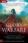 Glory Warfare: How the Presence of God Empowers You to Destroy the Works of Darkness (PDF Download) by Rebecca Greenwood