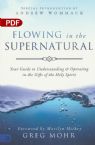 Flowing in the Supernatural: Your Guide to Understanding and Operating in the Gifts of the Holy Spirit (PDF Download) by Greg Mohr