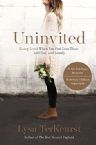 Uninvited: Living Loved When You Feel Less Than, Left Out, and Lonely (Book) by Lysa Terkeurst