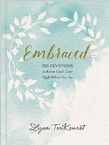 Embraced: 100 Devotions To Know God's Love Right Where You Are (Book) by Lysa Terkeurst
