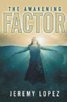 The Awakening Factor (Book) by Jeremy Lopez