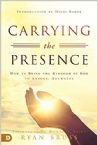 Carrying the Presence: How to Bring the Kingdom of God to Anyone, Anywhere (Book) by Ryan Bruss
