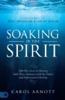 Soaking in the Spirit (Paperback) by Carol Arnott