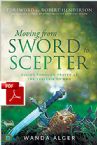 Moving From Sword to Scepter:  Rule Through Prayer as the Ekklesia of God (E-Book PDF Download) by Wanda Alger