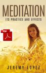 Meditation: Its Practice and Effects (E-Book PDF Download) by Jeremy Lopez