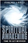 Spiritual Awakening: Time to Get Revived  (Book) by Jeremy Lopez