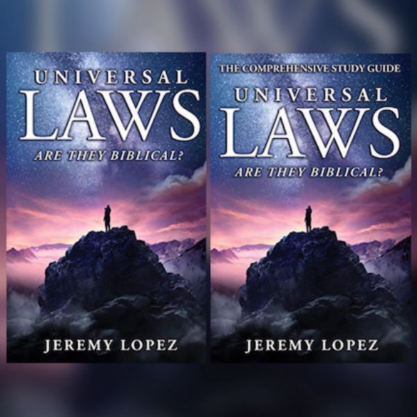 Universal Laws: Are They Biblical? (Ebook & E-Study Guide) by Jeremy Lopez